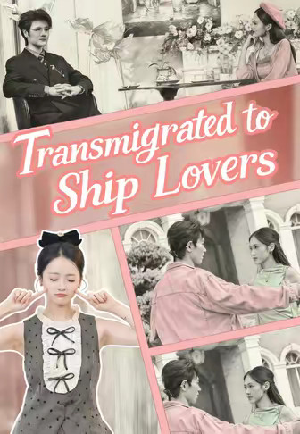 Transmigrated to Ship Lovers