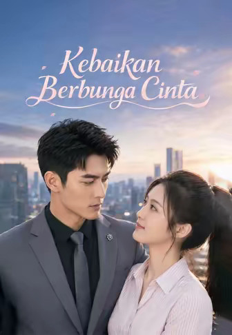 (Dub)Kebaikan Berbunga Cinta