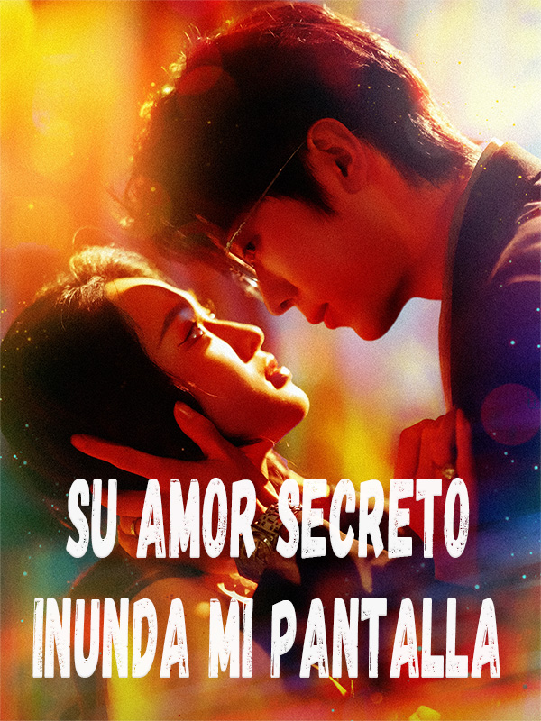 Su amor secreto inunda mi pantalla