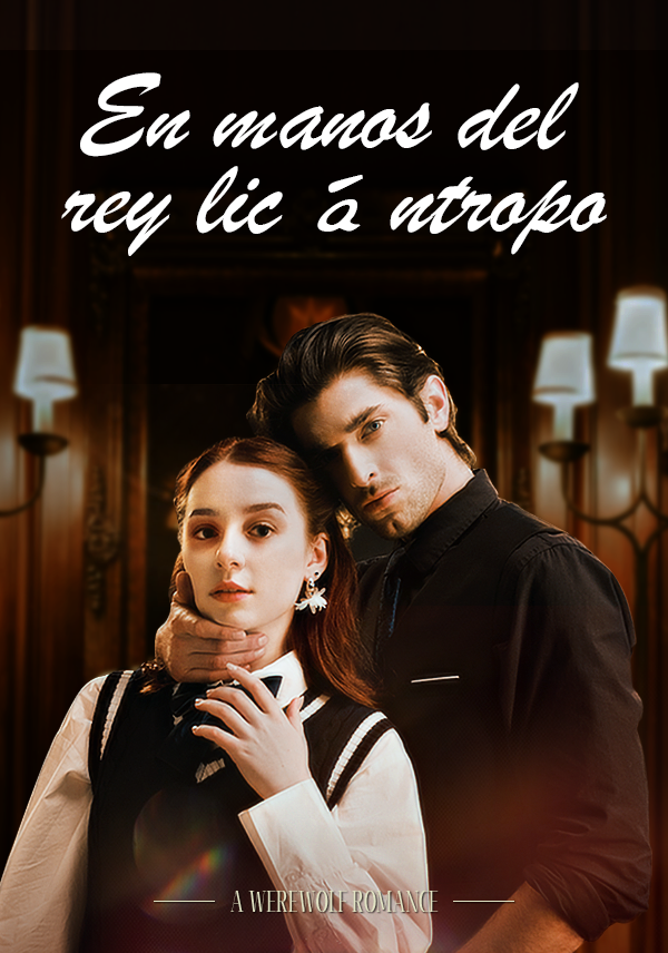 En manos del rey licántropo