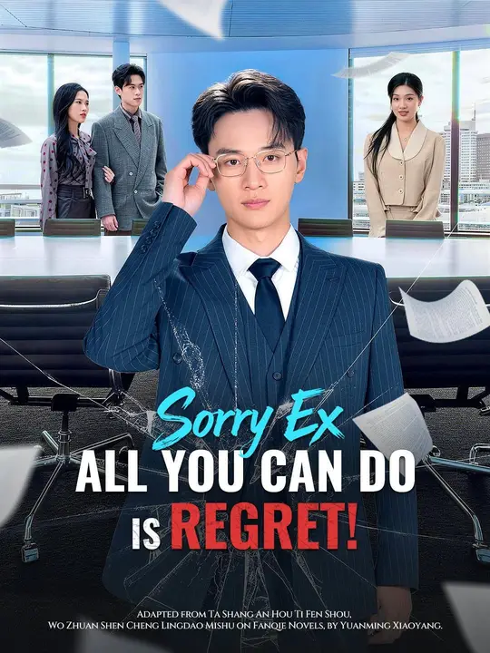 (Dubbed) Sorry Ex, All You Can Do is Regret!