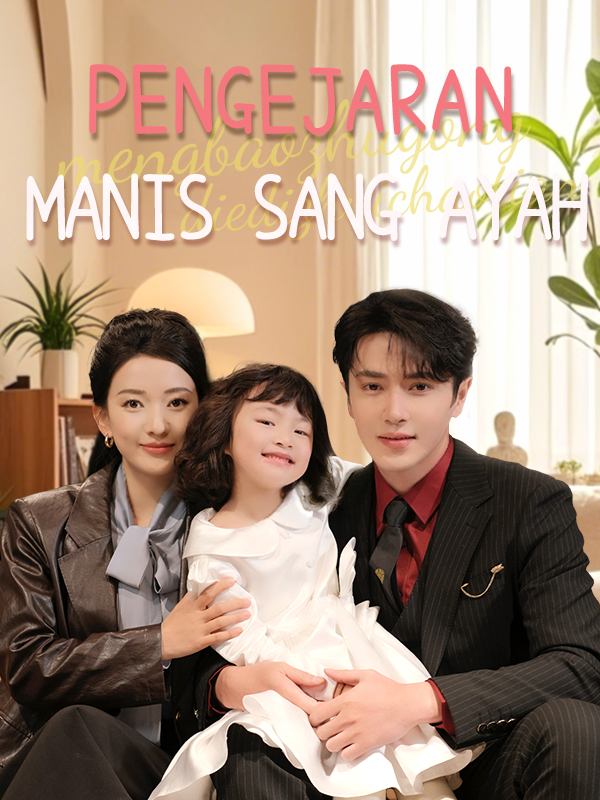 Pengejaran Manis Sang Ayah