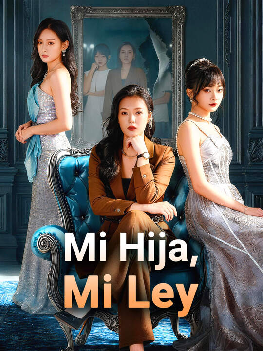 Mi Hija, Mi Ley