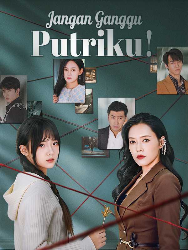 Jangan Ganggu Putriku!