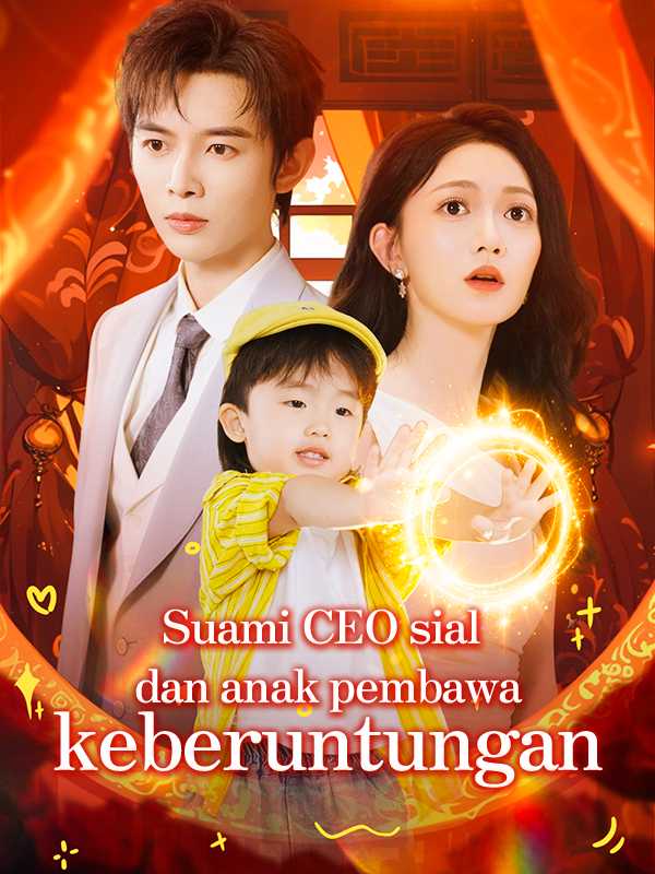 Suami CEO sial  dan anak pembawa keberuntungan