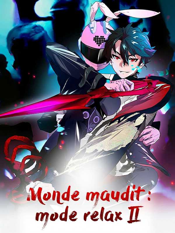 Monde maudit : mode relax ⅠⅠ