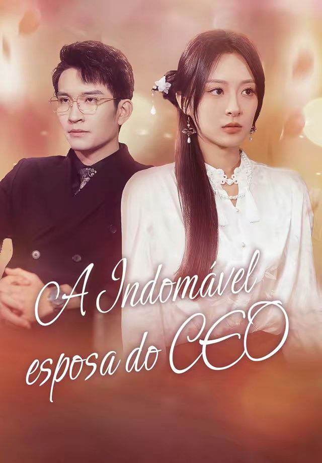 A Indomável esposa do CEO(Dublado)