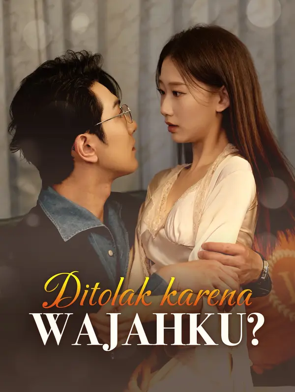 Ditolak karena Wajahku?(Sulih Suara)