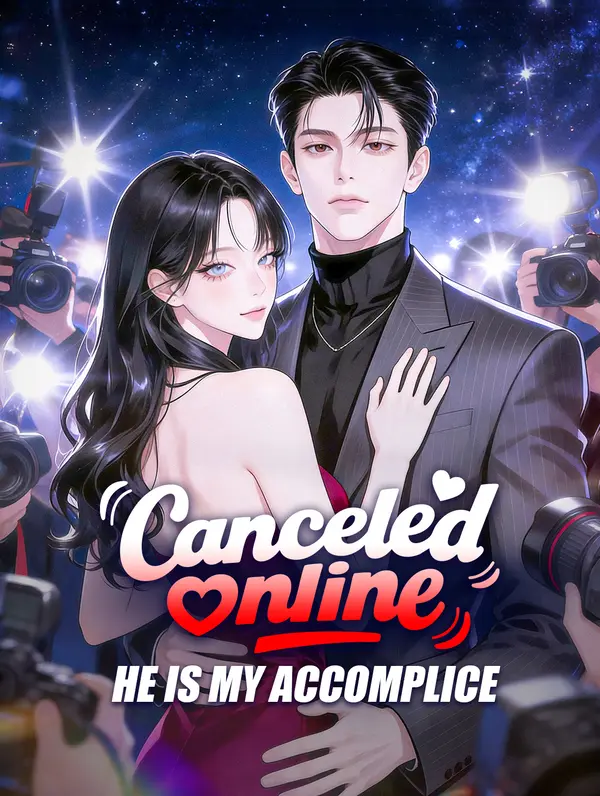 Canceled Online, He Is My Accomplice