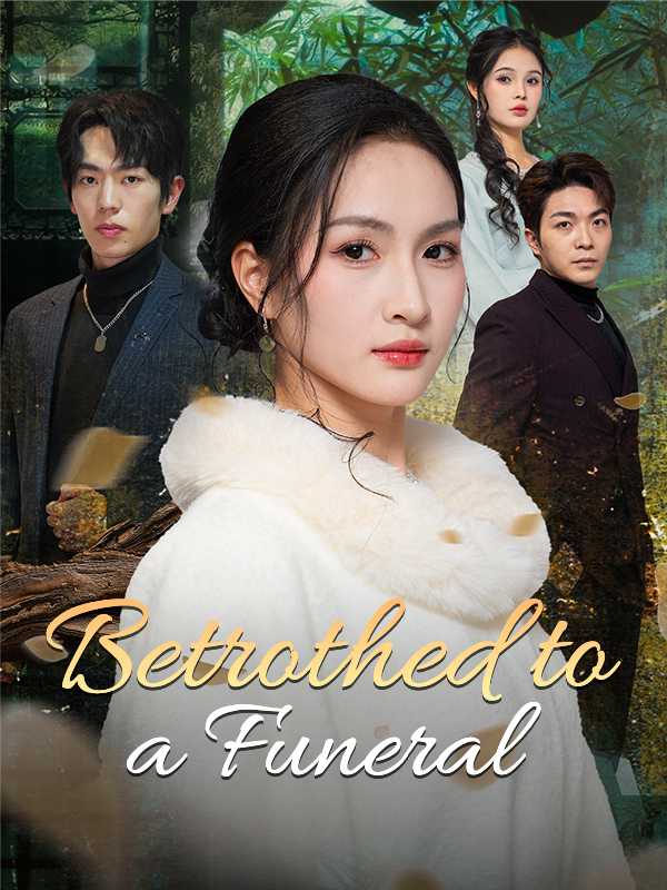 Betrothed to a Funeral