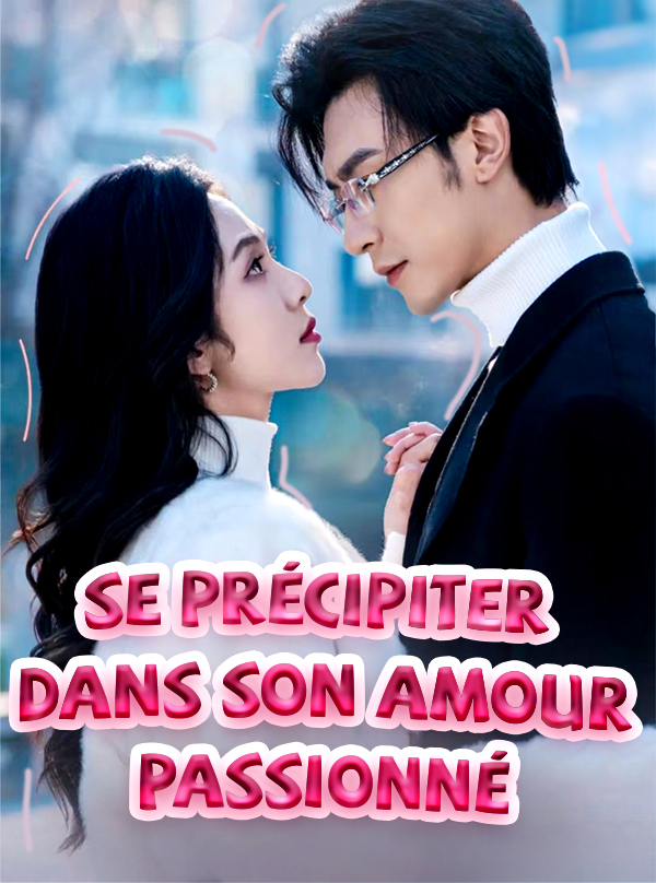 Se précipiter dans son amour passionné