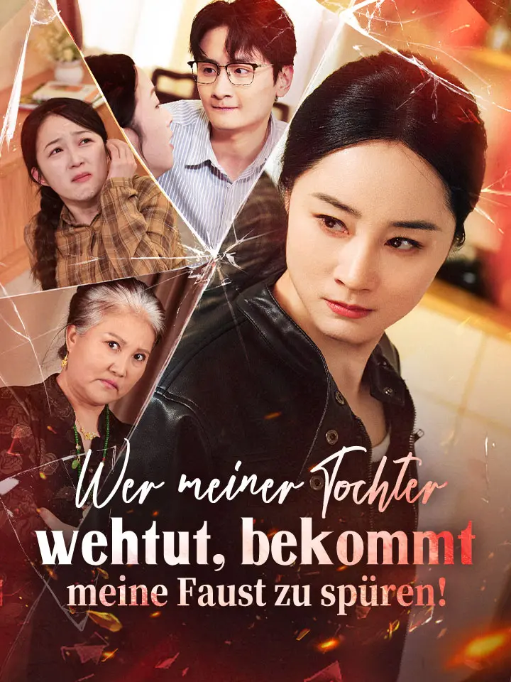 Wer meiner Tochter wehtut, bekommt meine Faust zu spüren!