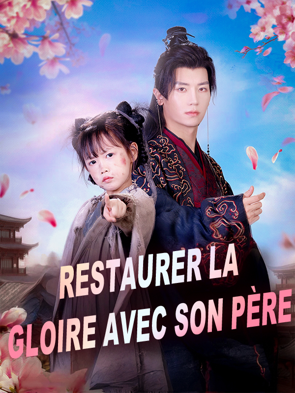Restaurer la gloire avec son père
