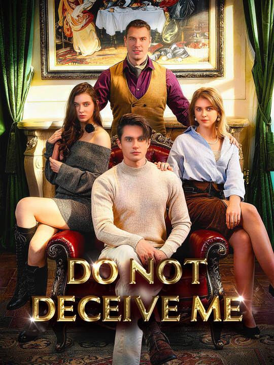 Do Not Deceive Me