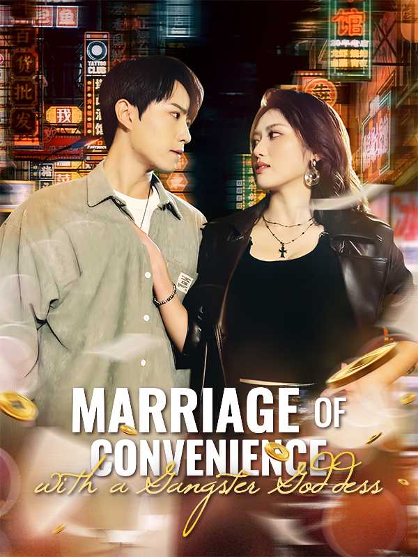 Marriage of Convenience with a Gangster Goddess