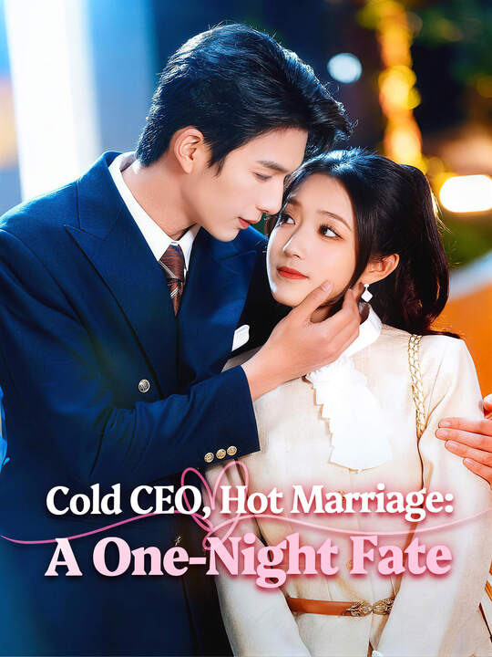 Cold CEO, Hot Marriage: A One-Night Fate
