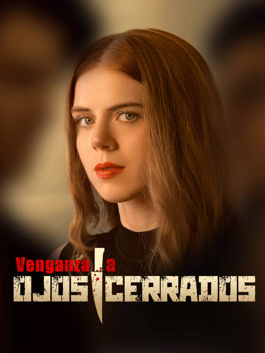 Venganza a Ojos Cerrados