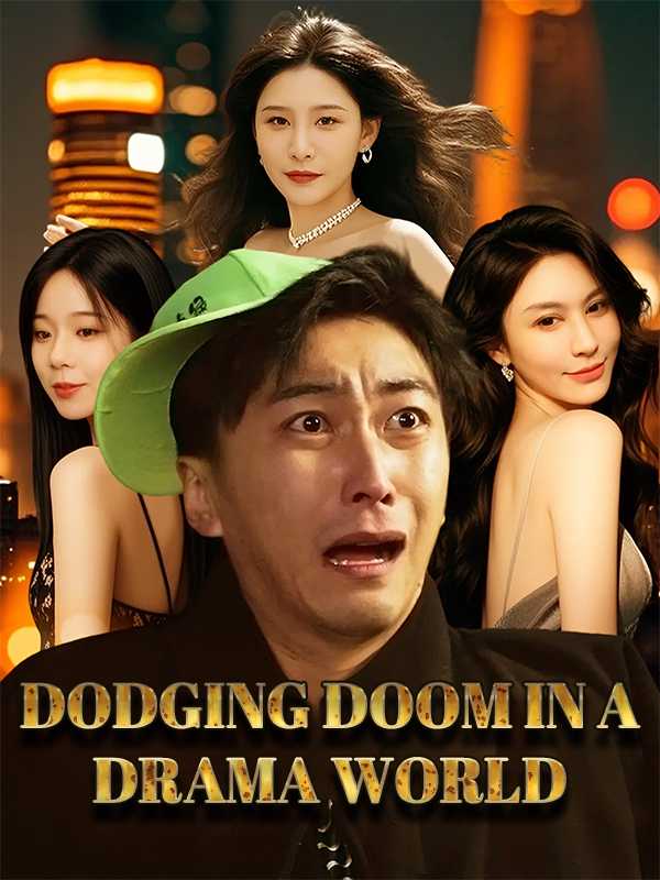 Dodging Doom in a Drama World