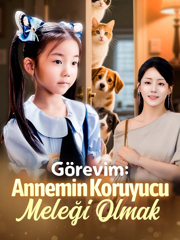 Görevim: Annemin Koruyucu Meleği Olmak