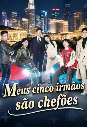 Meus cinco irmãos são chefões