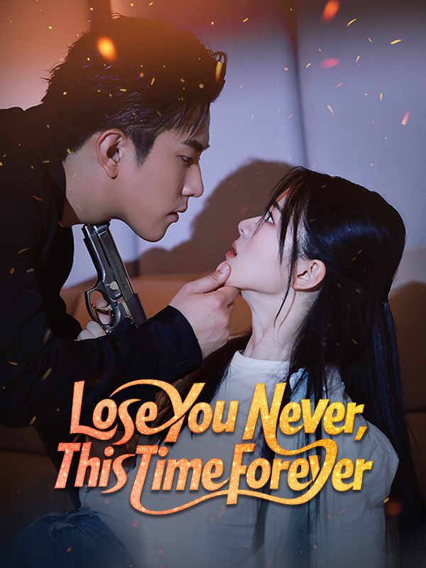 Lose You Never, This Time Forever