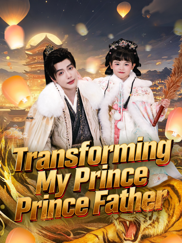 Court in Panic: Transforming My Prince Father