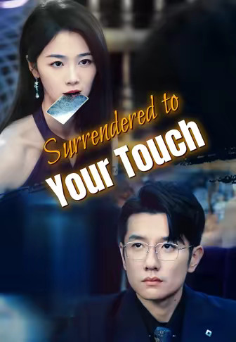 Surrendered to Your Touch