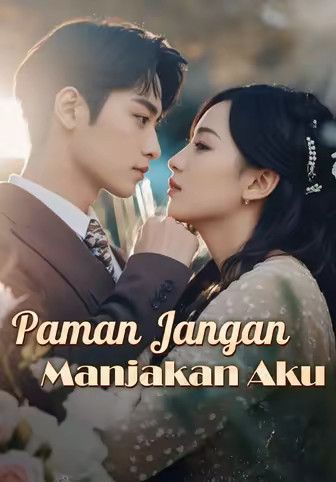 Paman Jangan Manjakan Aku