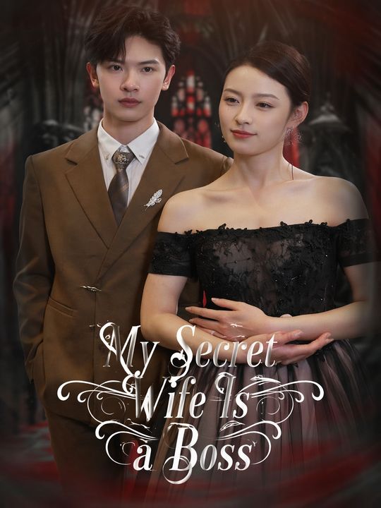 My Secret Wife Is a Boss
