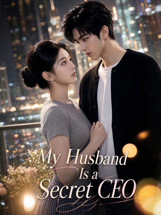 My Husband Is a Secret CEO
