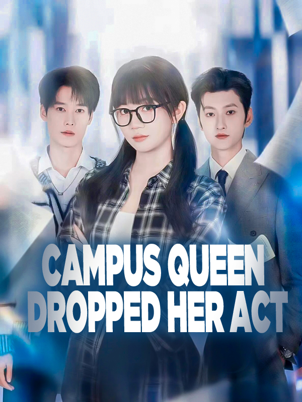Campus Queen Dropped Her Act