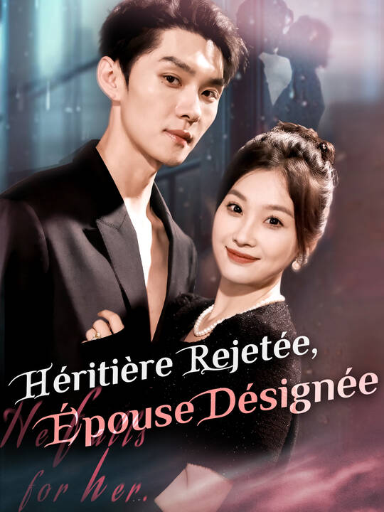Héritière Rejetée, Épouse Désignée