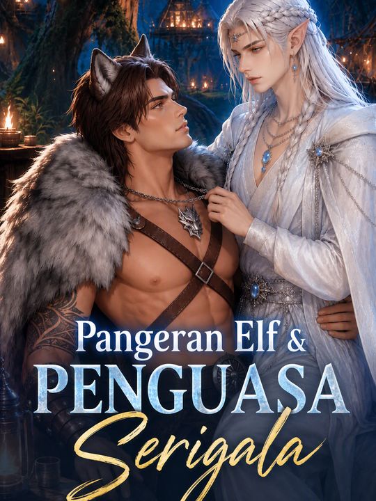 Pangeran Elf & Penguasa Serigala