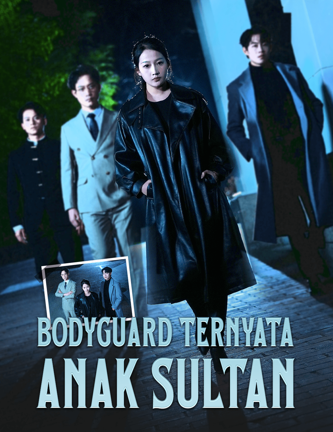 Bodyguard Ternyata Anak Sultan