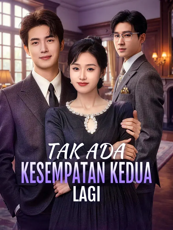 Tak Ada Kesempatan Kedua Lagi(Sulih Suara)