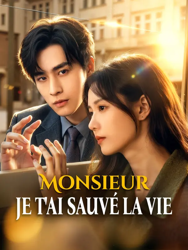 Monsieur, je t'ai sauvé la vie(Doublé)
