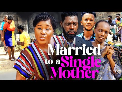 MARRIED TO A SINGLE MOTHER (2023)