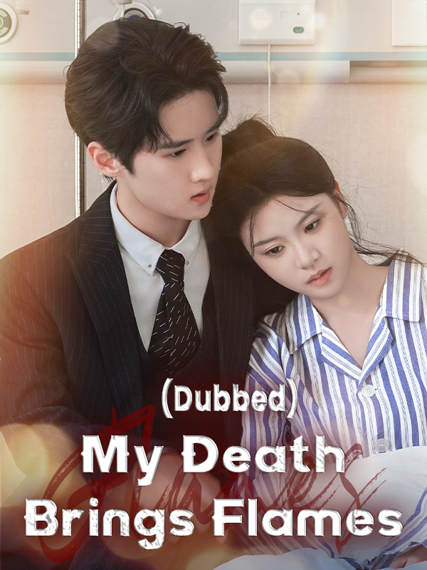 My Death Brings Flames (Dubbed)