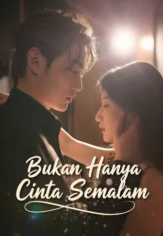 Bukan Hanya Cinta Semalam