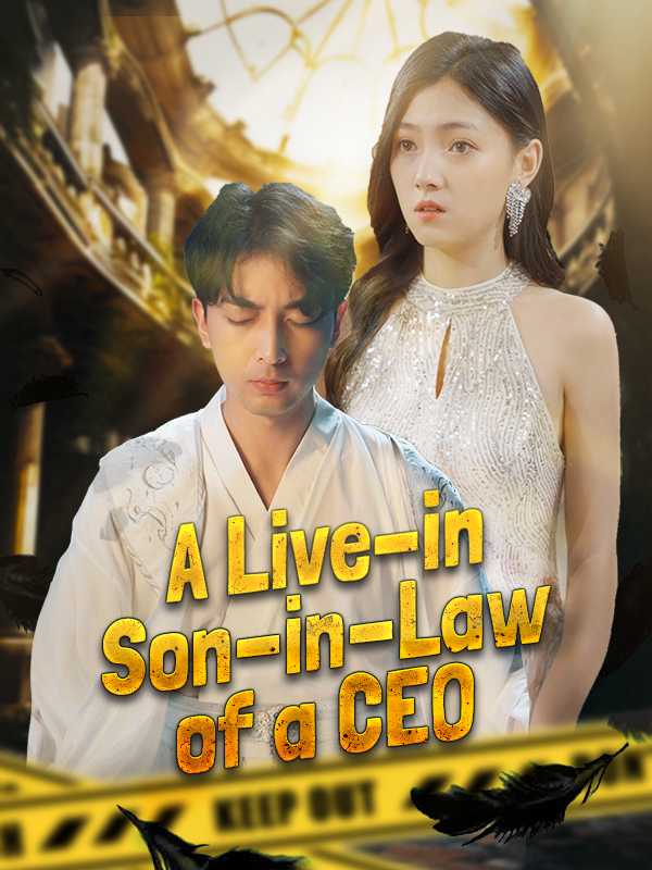 A Live-in Son-in-Law of a CEO