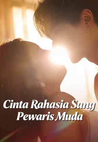 Cinta Rahasia Sang Pewaris Muda