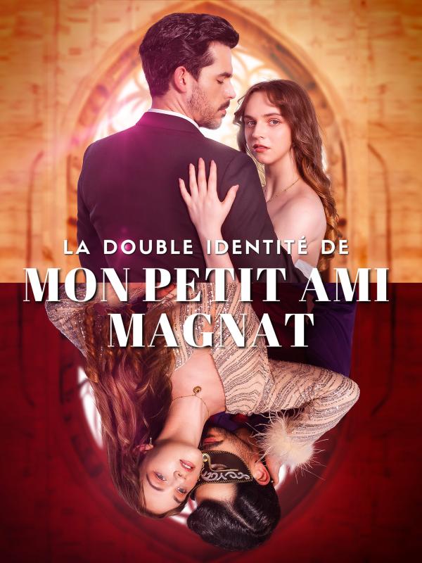 La double identité de mon petit ami magnat