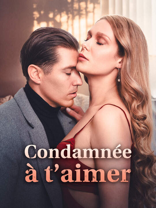Condamnée à t’aimer