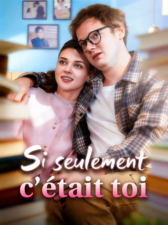 Si seulement c’était toi