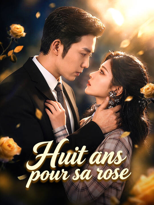 Huit ans pour sa rose
