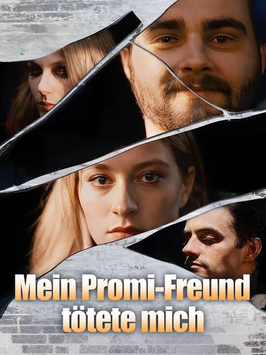 Mein Promi-Freund tötete mich