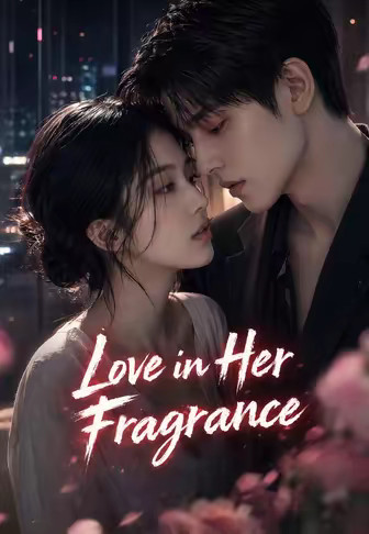 Love in Her Fragrance