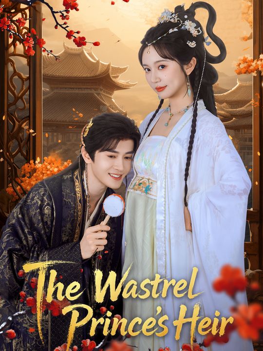 The Wastrel Prince's Heir