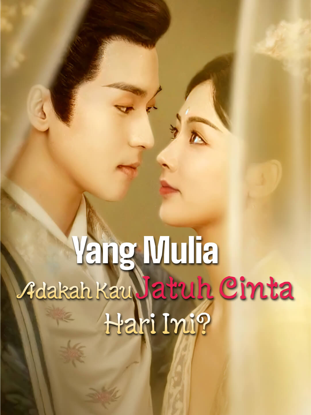 Yang Mulia, Adakah Kau Jatuh Cinta Hari Ini?