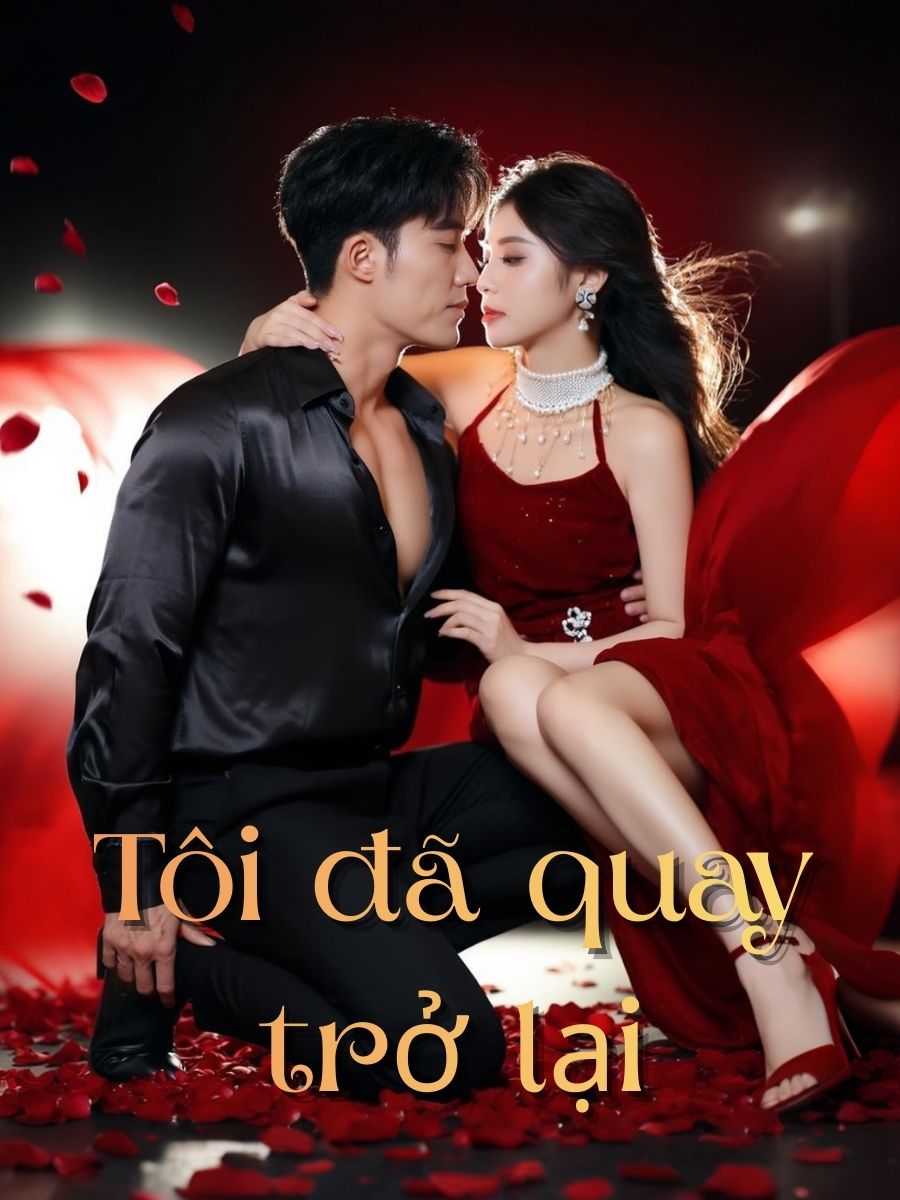 Tôi đã quay trở lại